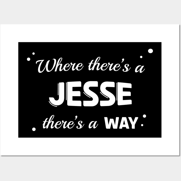 Jesse Name Saying Design For Proud Jesses Wall Art by c1337s